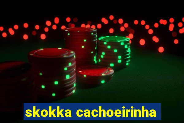 skokka cachoeirinha